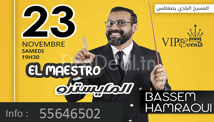 Ticket pour le spectacle El Maestro de Bassem Hamraoui  à partir de 20 DT au Théatre Municipale de Sfax  !